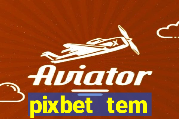 pixbet tem pagamento antecipado